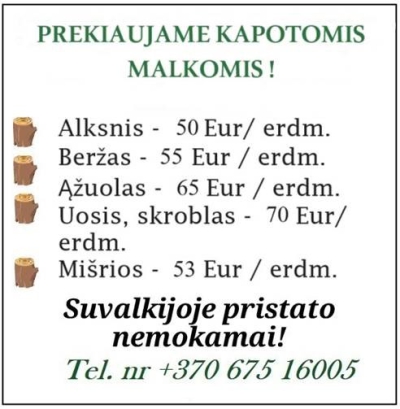 Prekiauja kapotomis malkomis